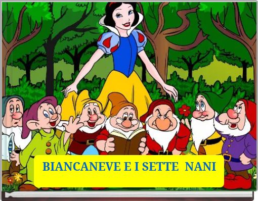 BIANCANEVE E I SETTE NANI
