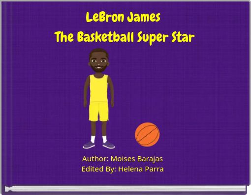 LeBron James The Basketball Super Star