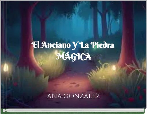 El Anciano Y La Piedra M&Aacute;GICA