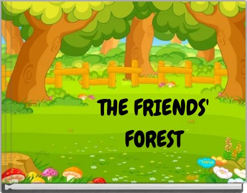 THE FRIENDS' FOREST