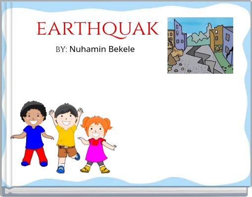 earthquak by: Nuhamin Bekele