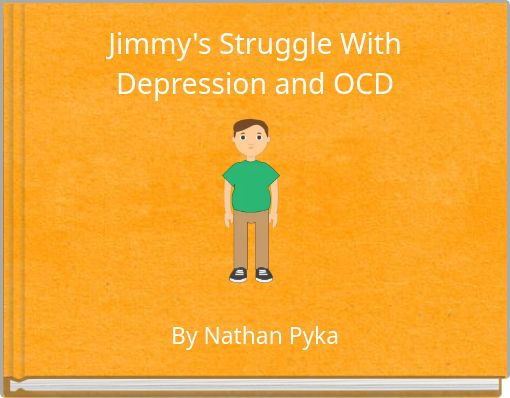 Jimmy's Struggle With Depression and OCD