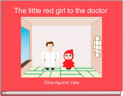Front cover of 'The little red girl to the doctor' 
