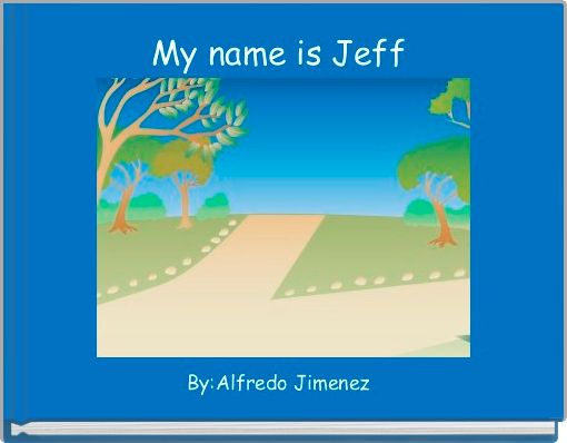 My name is Jeff 