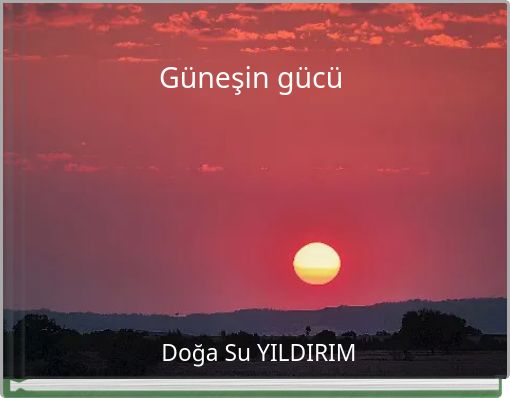 G&uuml;neşin g&uuml;c&uuml;