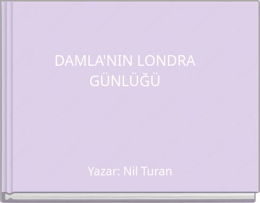 DAMLA'NIN LONDRA GÜNLÜĞÜ