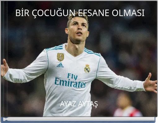 BİR ÇOCUĞUN EFSANE OLMASI