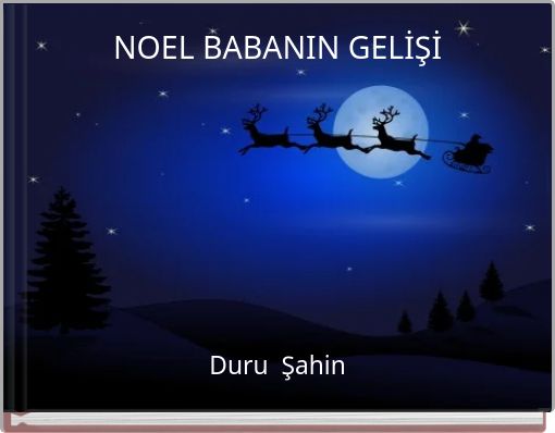 NOEL BABANIN GELİŞİ