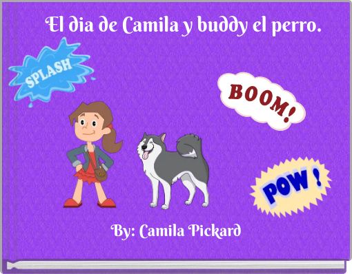 El dia de Camila y buddy el perro.
