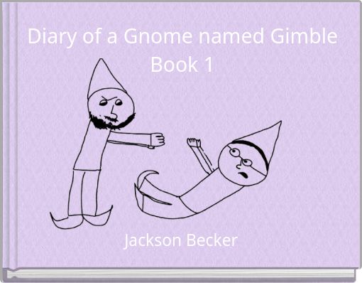Front cover of 'Diary of a Gnome named Gimble Book 1' 