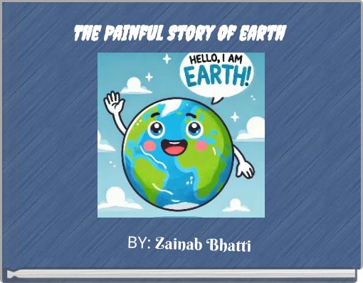 The Painful Story Of earth