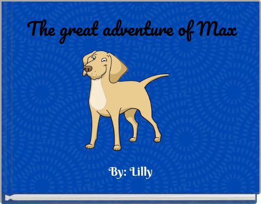 The great adventure of Max