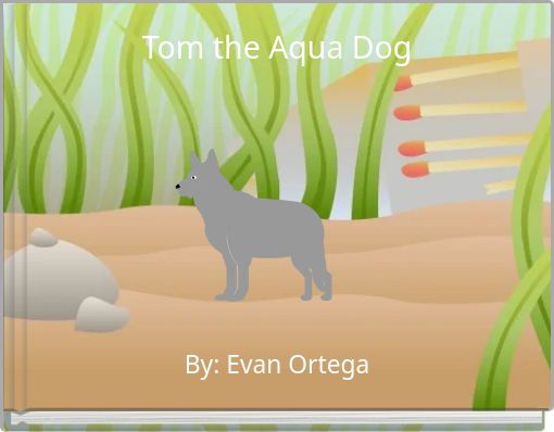 Tom the Aqua Dog