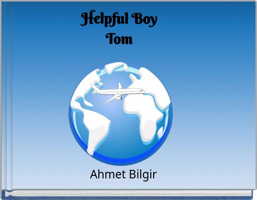 Helpful Boy Tom