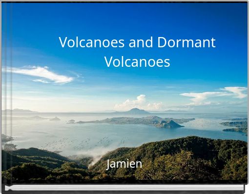 Volcanoes and Dormant Volcanoes