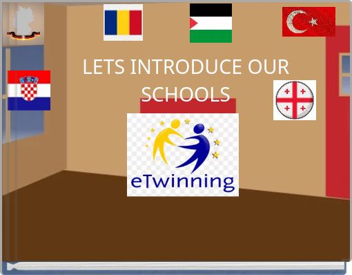 LETS INTRODUCE OUR SCHOOLS