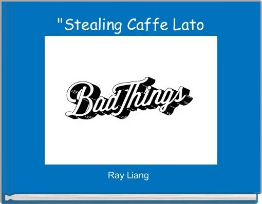 "Stealing Caffe Lato