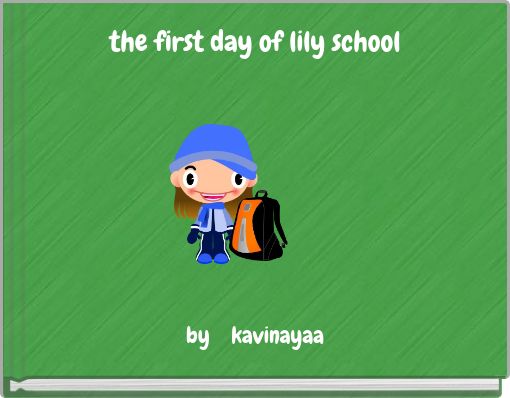 the first day of lily school