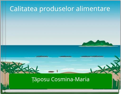 Calitatea produselor alimentare