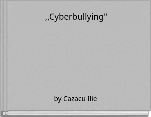 ,,Cyberbullying"