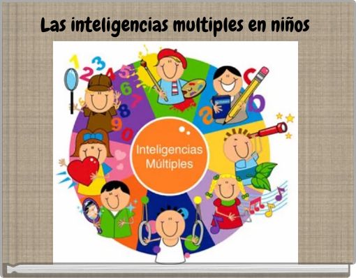 Las inteligencias multiples en ni&ntilde;os