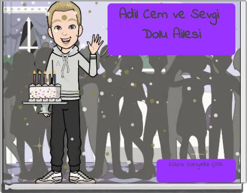 Adil Cem ve Sevgi Dolu Ailesi