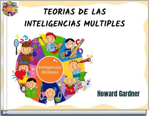 TEORIAS DE LAS INTELIGENCIAS MULTIPLES