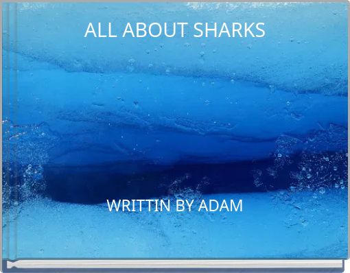 ALL ABOUT SHARKS