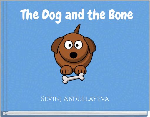The Dog and the Bone