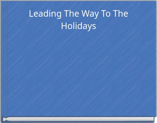 Leading The Way To The Holidays