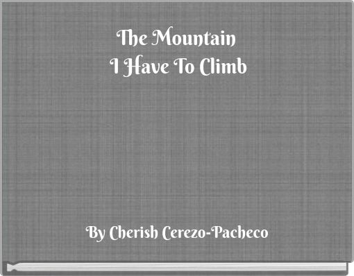 The Mountain I Have To Climb