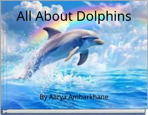 All About Dolphins