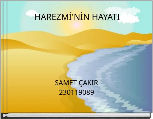 HAREZMİ'NİN HAYATI