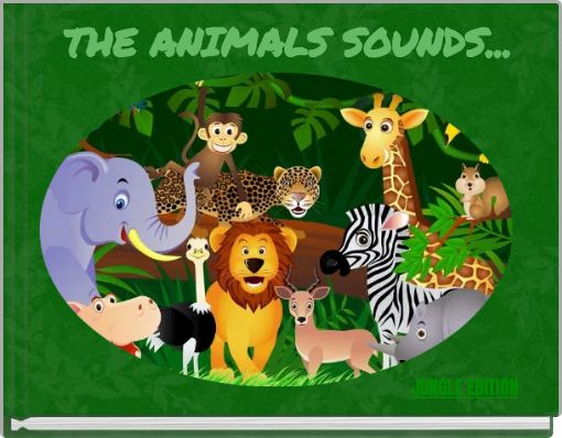 THE ANIMALS SOUNDS...
