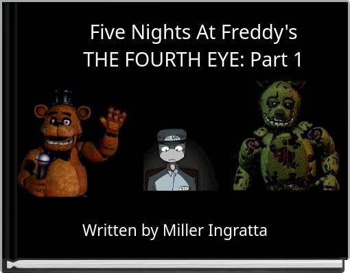 Front cover of 'Five Nights At Freddy's THE FOURTH EYE: Part 1' 