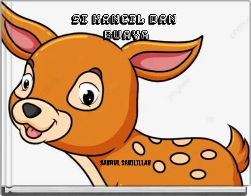 SI KANCIL dan buaya