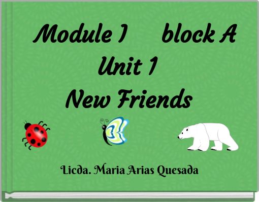 Module I block A Unit 1 New Friends