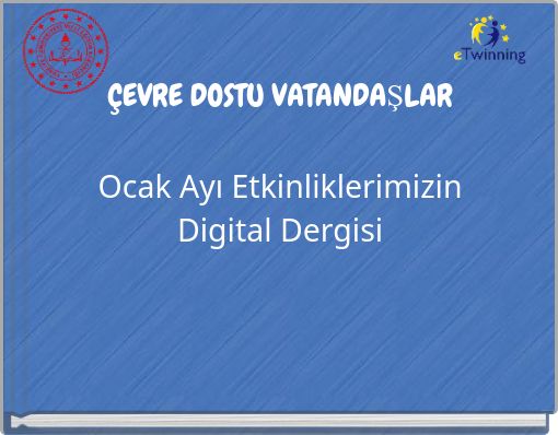&Ccedil;EVRE DOSTU VATANDAŞLAR Ocak Ayı Etkinliklerimizin Digital Dergisi