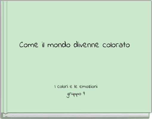 Come il mondo divenne colorato