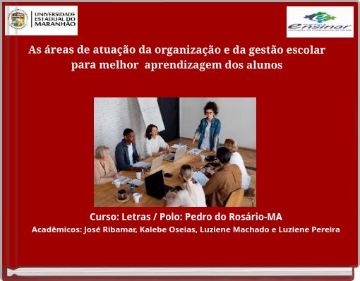 As áreas de atuação da organização e da gestão escolar para melhor aprendizagem dos alunos