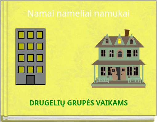 Namai nameliai namukai