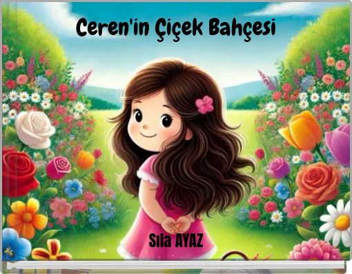 Ceren'in &Ccedil;i&ccedil;ek Bah&ccedil;esi