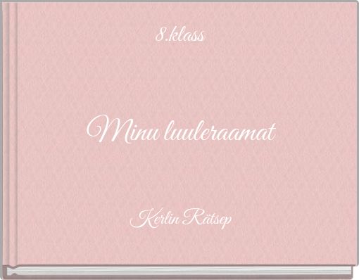 8.klass Minu luuleraamat