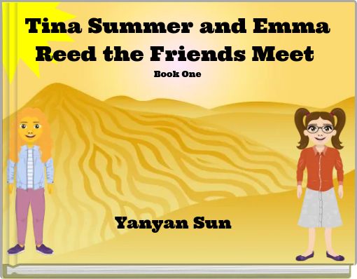 Tina Summer and Emma Reed the Friends Meet Book One