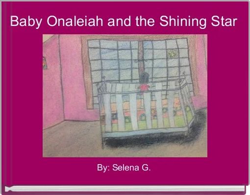 Front cover of 'Baby Onaleiah and the Shining Star' 