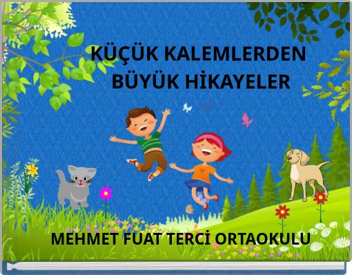 KÜÇÜK KALEMLERDEN BÜYÜK HİKAYELER