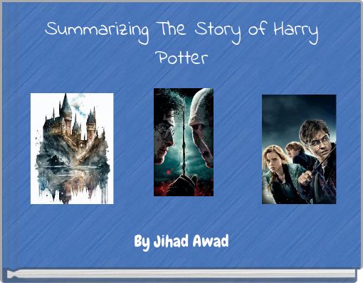 Summarizing The Story of Harry Potter
