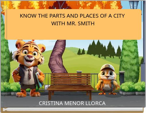 KNOW THE PARTS AND PLACES OF A CITY WITH MR. SMITH