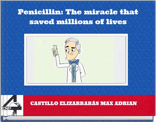 Penicillin: The miracle that saved millions of lives