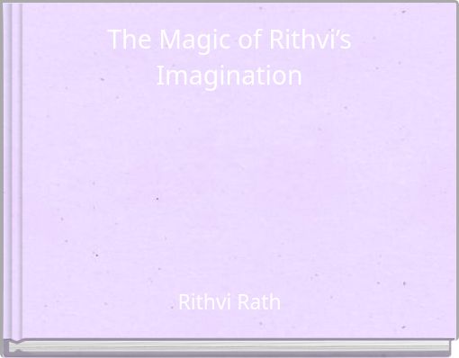 The Magic of Rithvi’s Imagination